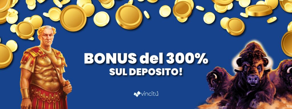 Bonus casino 300% vincitu