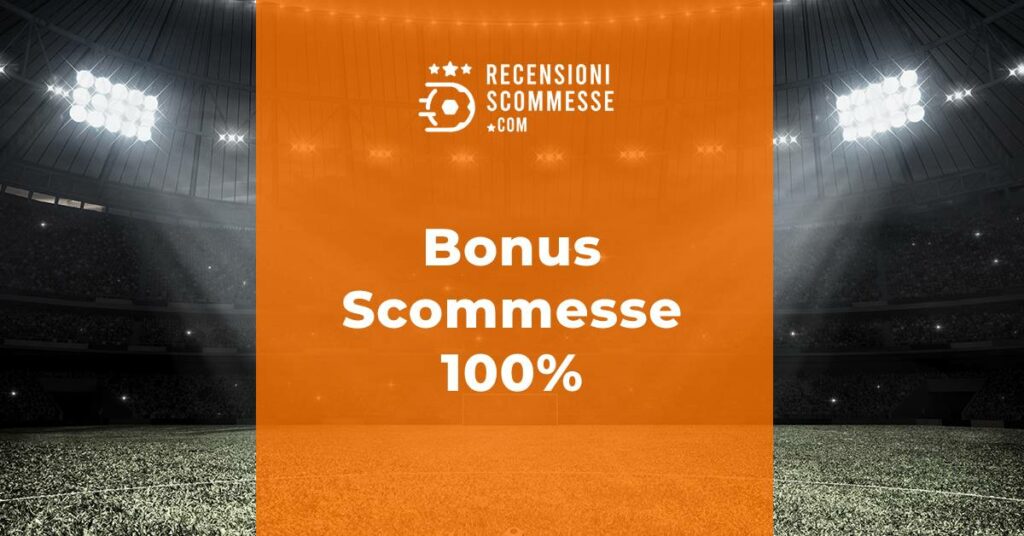 Bonus scommesse 100%