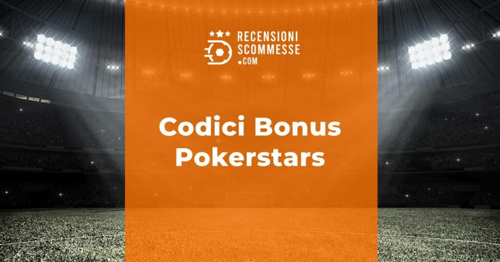 Codici Bonus Pokerstars