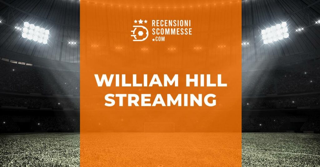 Streaming su William Hill