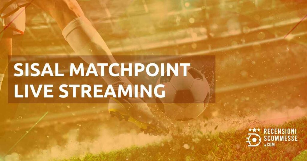 Sisal Matchpoint Live Streaming