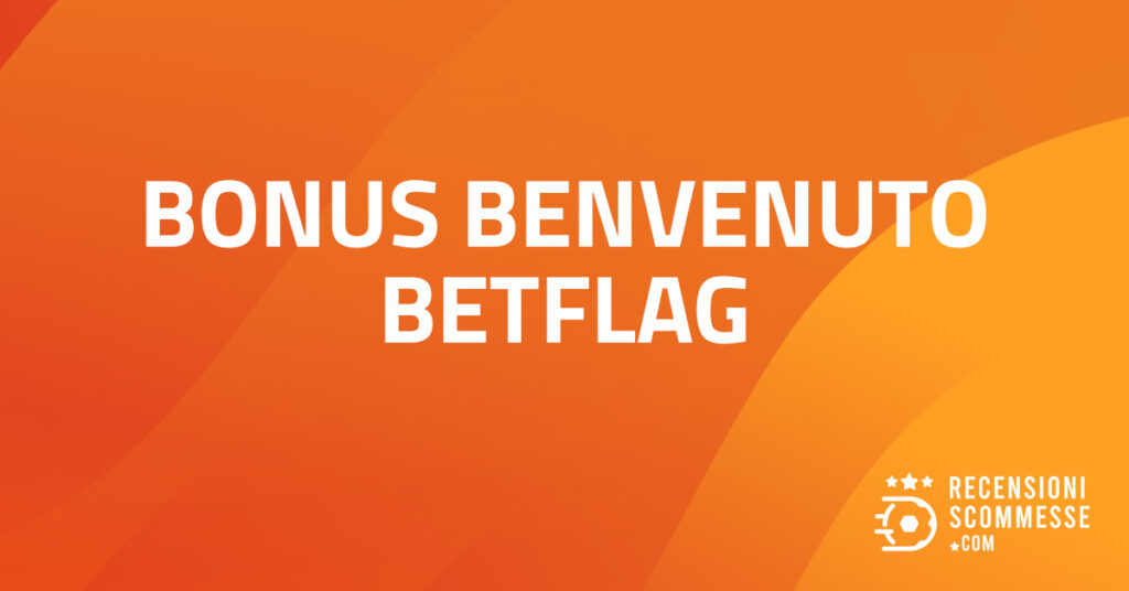 Bonus Benvenuto Betflag