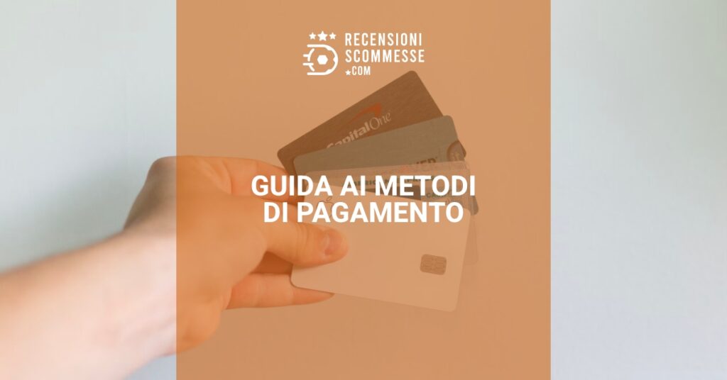 Guida ai metodidi pagamento