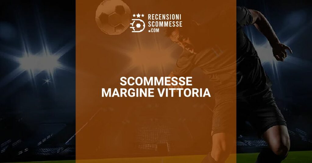 Scommesse Margine Vittoria