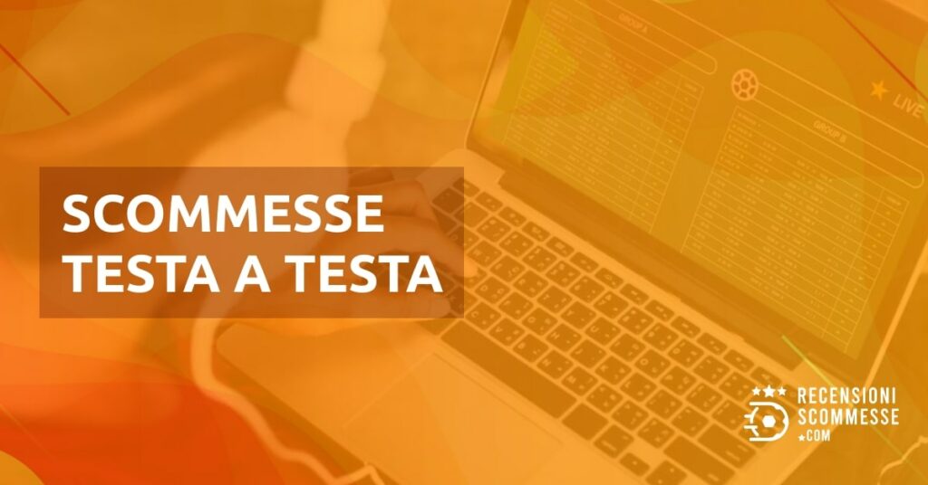 Scommesse Testa a Testa