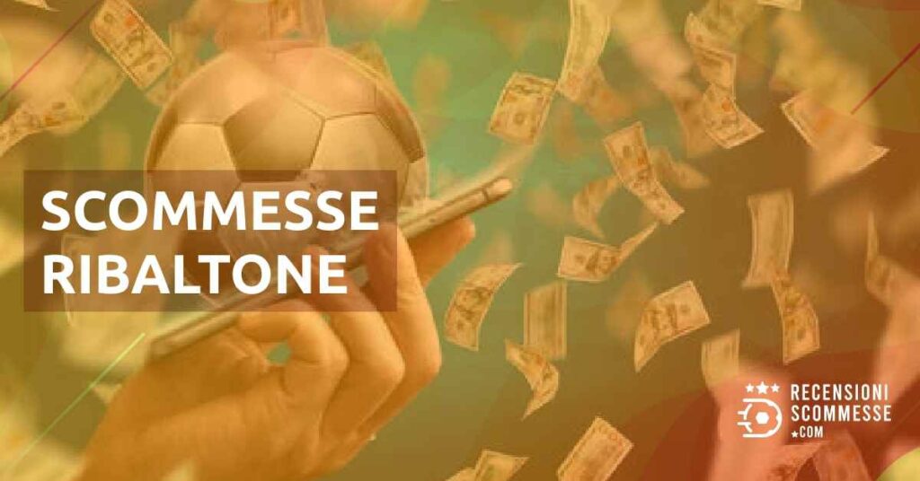 Scommesse Ribaltone