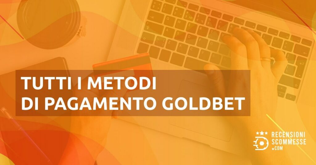 Tutti i metodi di pagamento Goldbet