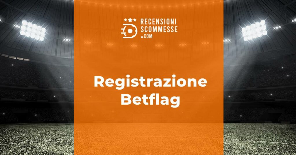 Registrazione su Betflag