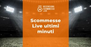 Scommesse Live Ultimi minuti